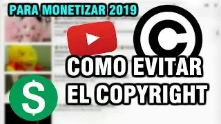 Como evitar el Copyright de Manera Correcta | Monetizaci&oacute;n 2020