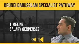 Brunei Darussalam: Specialist Pathway , Timeline to Job, Child Education, Salary & Expenses