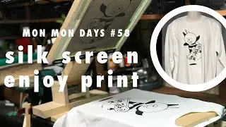 #58 enjoy silkscreen／楽しいシルクスクリーンプリント
