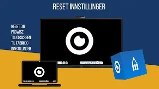 Resett fabrikkinnstillinger p&aring; Prowise Touchscreen