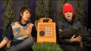 Tegan and Sara - The Lost Forest Fones: Episode 2 [Webisode]