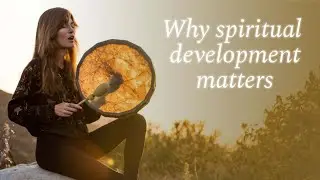 Why Does Spiritual Development Matter?
