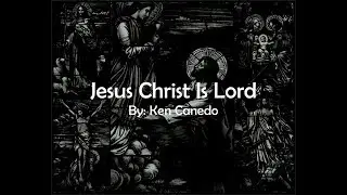Jesus Christ Is Lord | Ken Canedo | Catholic Church Hymn | Sung by Sunday 7pm Catholic Church Choir
