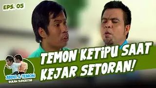 WADUH! Niat Kejar Setoran, Temon Malah Kena Tipu! | Abdel & Temon | Eps 5 (1/3)