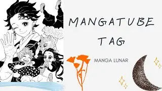 The Mangatube Tag (Get to know Manga Lunar)