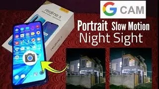 Realme 5 GCam & Realme 5 Pro GCam | GCam for Realme 5 Night Sight, Slow Motion & Portrait
