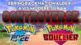 POK&Eacute;MON &Eacute;P&Eacute;E BOUCLIER : un avis mod&eacute;r&eacute; sur la controverse #BringBackNationalDex