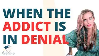 what to do when the addict or alcoholic  is on denial