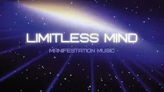 Limitless Mind - Intelligence, High IQ, Confidence | Manifestation Music