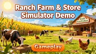 Ranch Farm & Store Simulator Demo Gameplay | Build Your Dream Ranch & Make Big $$$!
