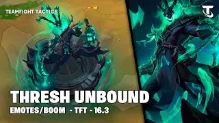 THRESH UNBOUND - BOOM, EMOTES | TFT 16.3