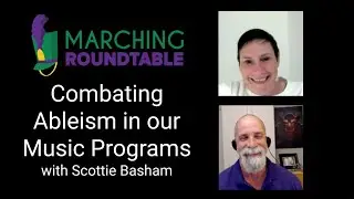 Marching Roundtable Podcast Combating Ableism in our Music Programs