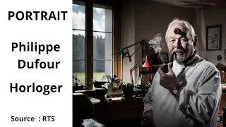 #PORTRAIT HORLOGER - Philippe Dufour sur RTS