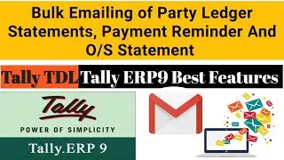 Bulk Emailing of Ledger Statement,Outstanding and Payment Reminder in Tally ERP 9