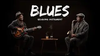 Late Night Blues Relaxing Music Instrumental for Calm and Focus #295
