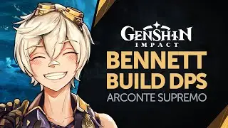 Bennett DPS : o verdadeiro DEUS do Genshin Impact - Build e Dicas
