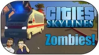 Cities: Skylines #7 | ZOMBIES!