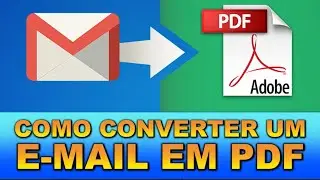 Como Converter um E mail em PDF - Celular / Computador.