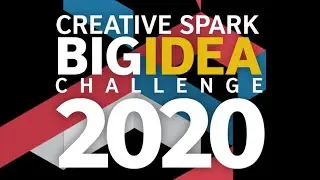 Creative Spark Big Idea Challenge 2020 Award Ceremony