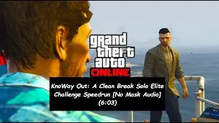 A Clean Break Solo Elite Challenge Speedrun (6:03)(IGT) | KnoWay Out Finale ($625,000) (PS5)