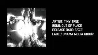 Tiny Tree - Out Of Place (AUDIO ONLY)