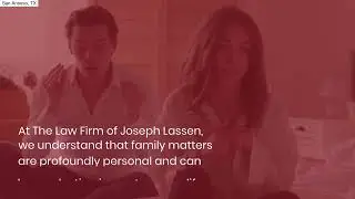 The Law Firm Of Joseph Lassen | San Antonio, TX | San Antonio Family Lawyer