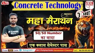 Concrete Technology महा-मैराथन Class Civil Engineering 3rd Sem SOM / MOS / SM // JE CLASSES Meerut