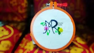Floral M R Embroidery Tutorial| How To Embroider Letters| Wonderful Flower Alphabet Design