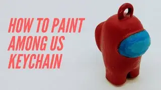 how to paint : AMONG US #keychain #amongus #among #us #red