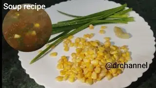 @drchannel/Spring onion corn soup recipe/soup recipe#springonionsoup#cornsoup#soup#@drchannl