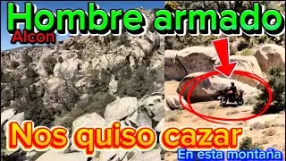 Hombre armado alcon nos quiso cazar en estas montañas y tuvimos que salir corriendo 😳