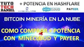 COMO COMPRAR MAS POTENCIA EN HASHFLARE CON MINECLOUD + PAYEER
