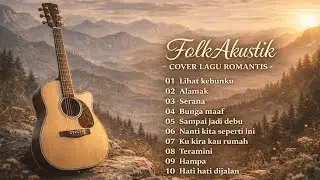 Folk Akustik Cover Lagu Romantis | Musik Tenang Cocok untuk Santai
