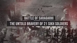 Battle of Saragarhi: 21Sikhs vs 10,000 Afghans ||The Bravest Battle Ever Fought