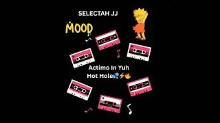Selectah JJ Actimo In Yuh Hot Hole