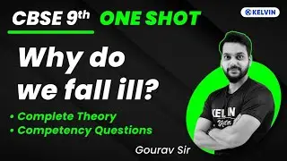 Why do we Fall ill in One-Shot | CBSE Class-9 Term 2 Science, NCERT Cover | Gourav Sir | Kelvin