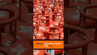 Historic LPG deal of India with U.S.