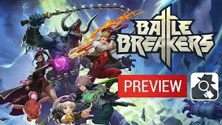 BATTLE BREAKERS | Preview