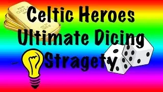 Celtic Heroes BEST Dicing Strategy (Will win)