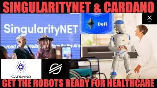 SINGULARITYNET & CARDANO GET THE ROBOTS READY FOR HEALTHCARE!