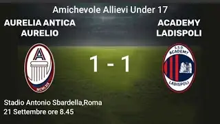 Aurelia Antica Aurelio - Academy Ladispoli Amichevole Allievi Under 17 Highlights 
