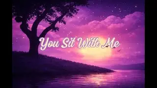 You Sit With Me #christansong