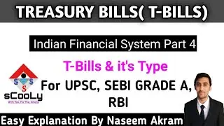 Treasury Bills ( T-Bills) & it's Type |SEBI Grade A | RBI | UPSC | Part 4 | sCooLy