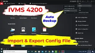 Как импортировать и экспортировать файл конфигурации IVMS 4200