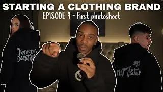 TOP TIPS FOR YOUR PHOTOSHOOT! | Starting a Clothing Brand - Episode 4