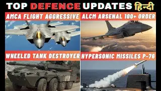 India&rsquo;s Defence Updates: AMCA , Zorawar Tank, Hypersonic Missiles, HAL Reform & Army&rsquo;s New Arsenal