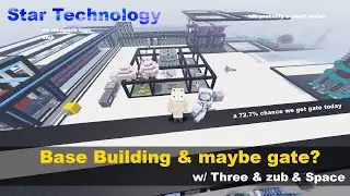 Star Technology - Base Building & Ancient Gate [#11]
