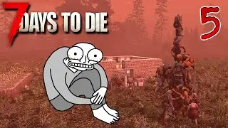 The Blood Moon came early this year!? - 7 Days To Die INSANE PERMADEATH [5]