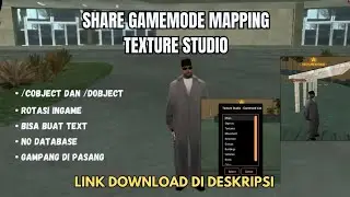 SHARE GAMEMODE MAPPING TEXTURE STUDIO | GTA SAMP ANDROID