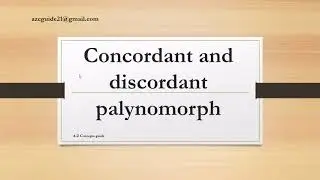 Concordant ,discordant palynomorphs.(reworking. stratigraphic leak) |palynology| A-Z Concepts guide